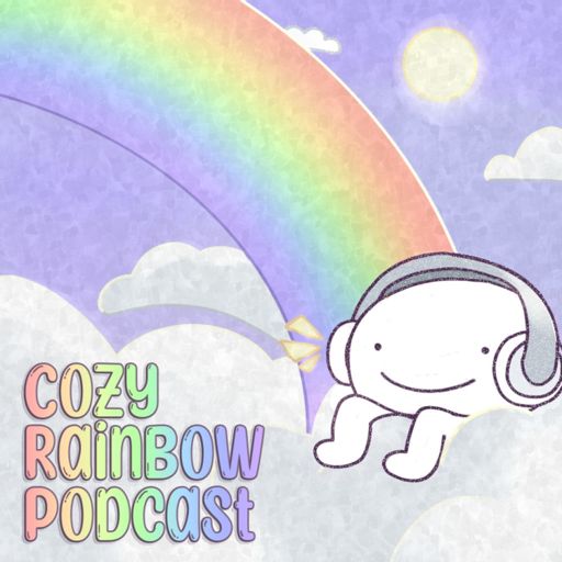 Cover art for podcast Cozy Rainbow Podcast