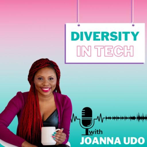 Cover art for podcast Diversity in Tech with Joanna Udo
