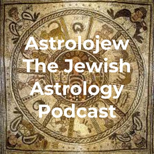 Cover art for podcast Astrolojew The Jewish Astrology Podcast