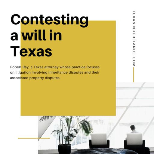 Cover art for podcast Contesting a will in Texas