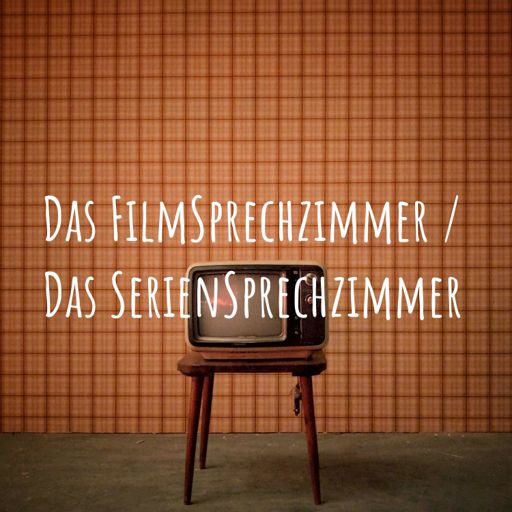 Cover art for podcast Das FilmSprechzimmer / Das SerienSprechzimmer