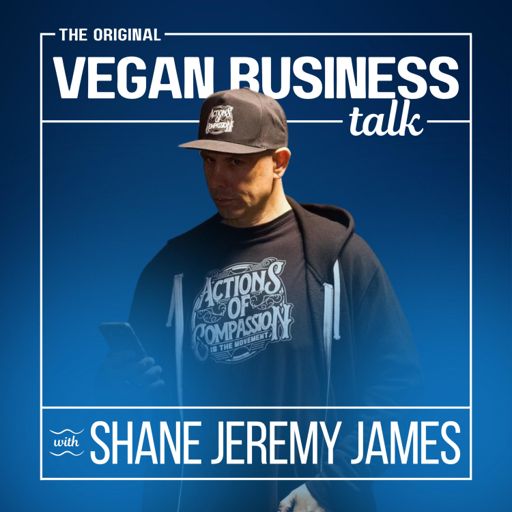 Cover art for podcast The Original Vegan Business Talk By Shane Jeremy James