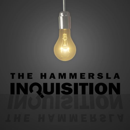 Cover art for podcast The Hammersla Inquisition