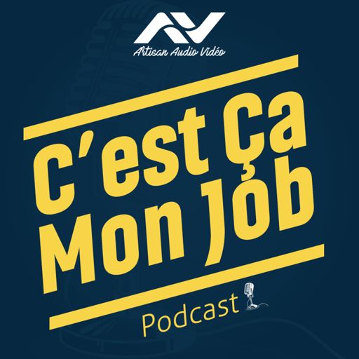Cover art for podcast C’est Ça Mon Job