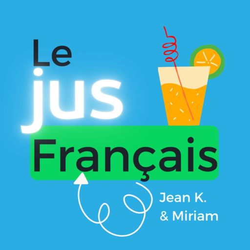 Cover art for podcast Le Jus Français