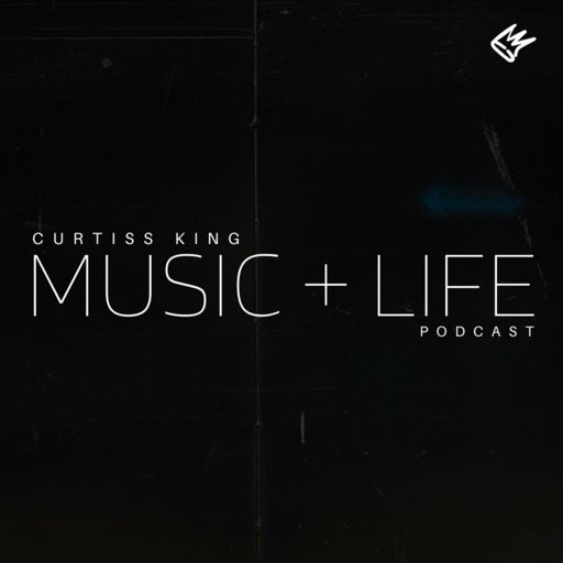 Cover art for podcast music + life podcast by curtiss king