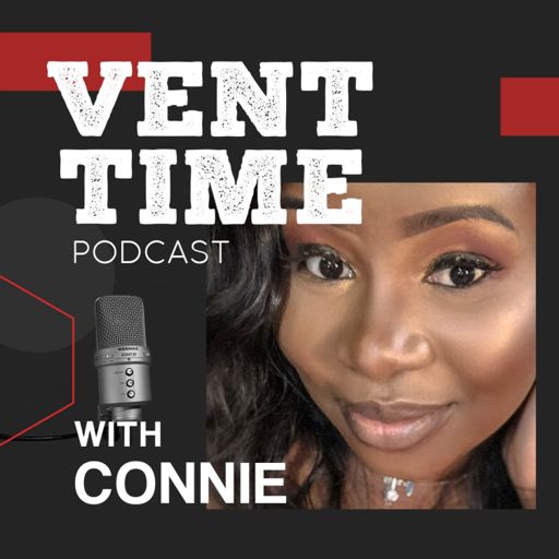 Cover art for podcast Vent Time with Connie