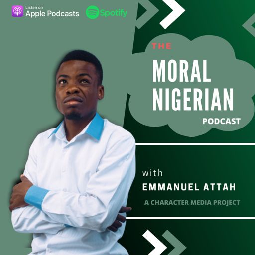 Cover art for podcast The Moral Nigerian Podcast