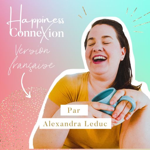 Cover art for podcast Happiness connexion - version française