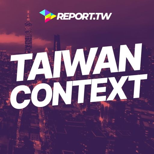Cover art for podcast The Taiwan Context