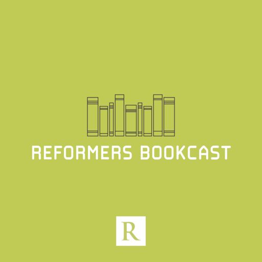 Cover art for podcast Reformers Bookcast