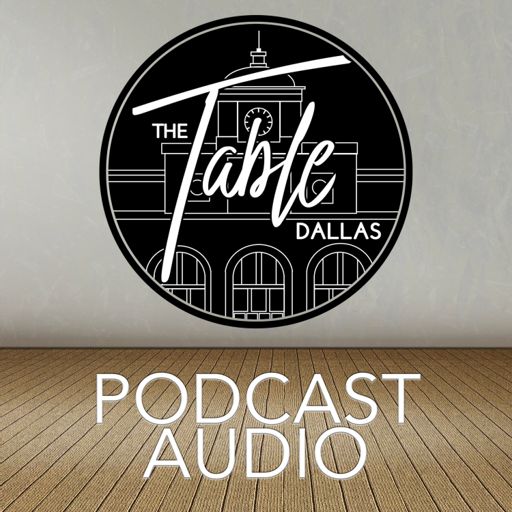 Cover art for podcast The Table Dallas