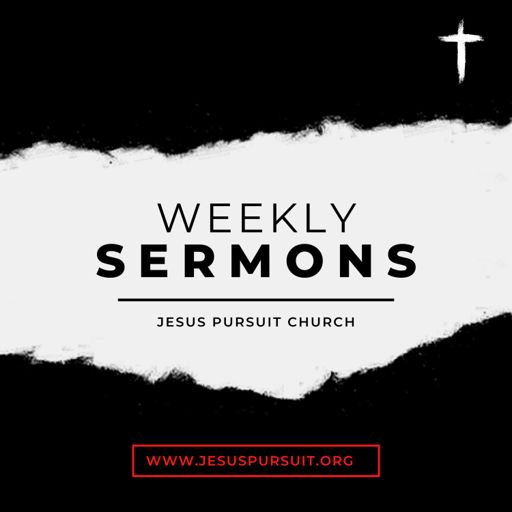 Cover art for podcast Jesus Pursuit Weekly Sermons