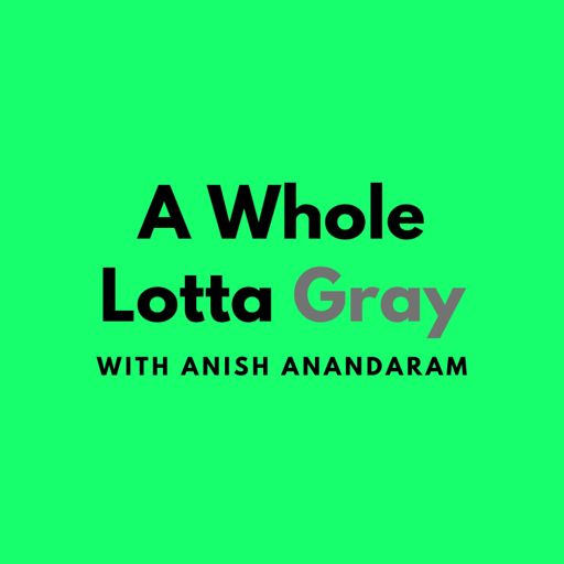 Cover art for podcast A Whole Lotta Gray