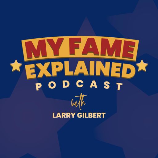 Cover art for podcast My Fame Explained