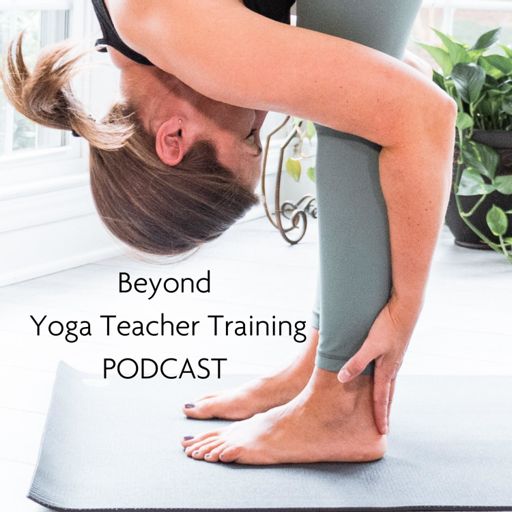Cover art for podcast Beyond Yoga Teacher Training 