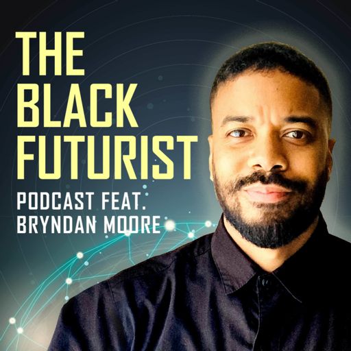 Cover art for podcast The Black Futurist podcast with Bryndan Moore