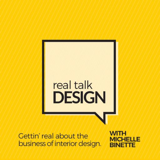 Cover art for podcast Real Talk Design with Michelle Binette