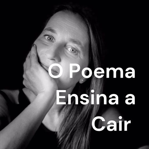 Cover art for podcast O Poema Ensina a Cair 