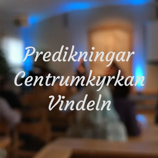 Cover art for podcast Predikningar Centrumkyrkan Vindeln