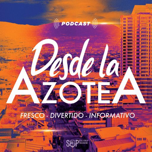 Cover art for podcast Desde La Azotea Podcast