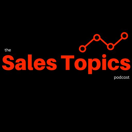 Cover art for podcast The Sales Topics Podcast