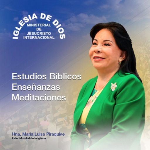 Cover art for podcast Estudios Bíblicos, Hna. María Luisa Piraquive, Iglesia de Dios Ministerial de Jesucristo Inter...