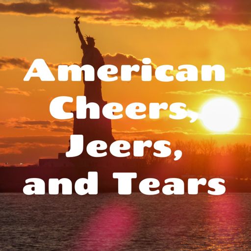 Cover art for podcast American Cheers, Jeers, and Tears