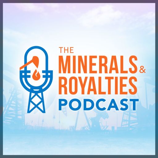 Cover art for podcast The Minerals and Royalties Podcast