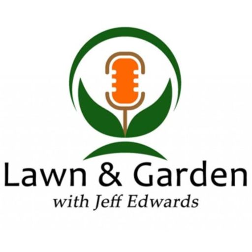 Cover art for podcast Lawn and Garden with Jeff Edwards