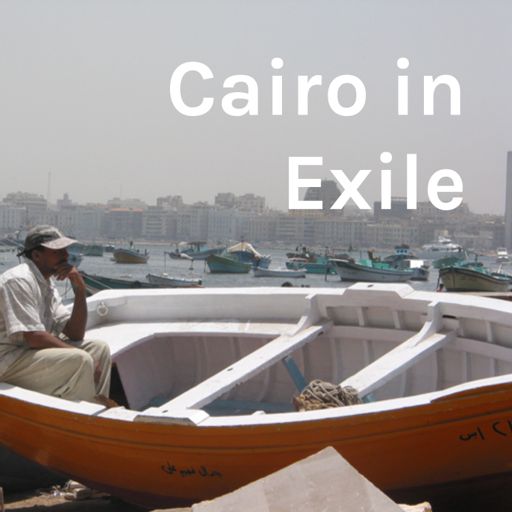 Cover art for podcast Cairo in Exile
مصر في المنفى 