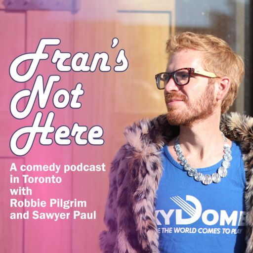 Cover art for podcast Fran’s Not Here