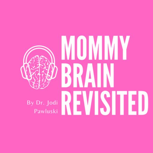 Cover art for podcast Mommy Brain Revisited
