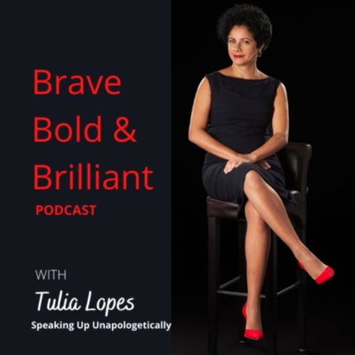 Cover art for podcast Brave, Bold & Brilliant Podcast
Speaking up unapologetically!