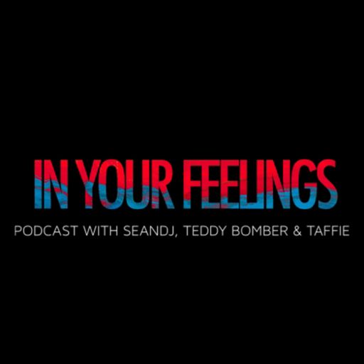 Cover art for podcast IN YOUR FEELINGS PODCAST 