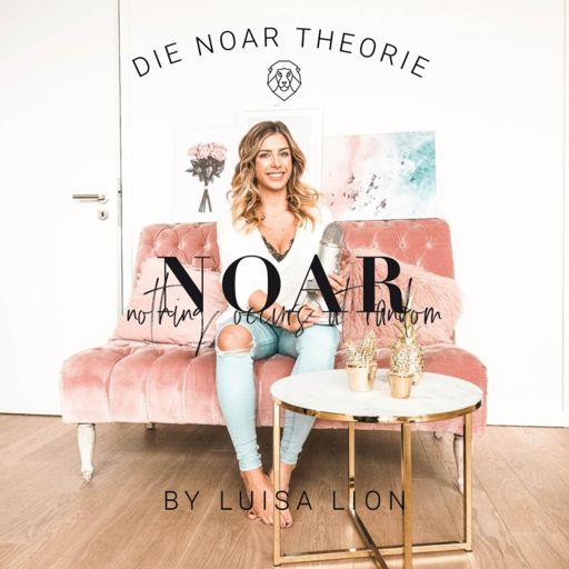 Cover art for podcast Die NOAR - Theorie (nothing occurs at random) by Luisa Lion