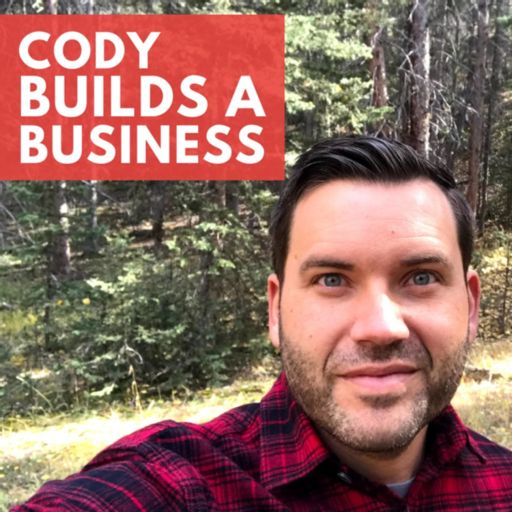 Cover art for podcast Cody Builds a Business