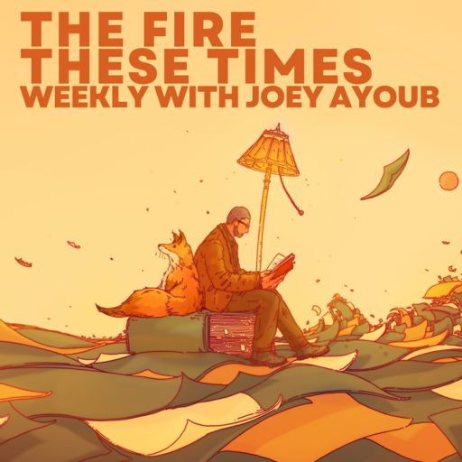 Cover art for podcast The Fire These Times
