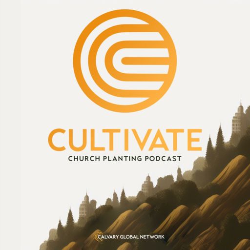Cover art for podcast Cultivate Church Planting