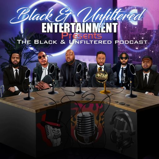 Cover art for podcast The Black & Unfiltered Podcast