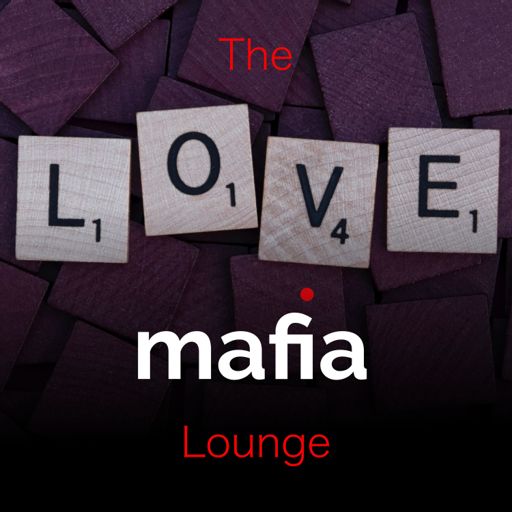 Cover art for podcast Love Mafia Lounge