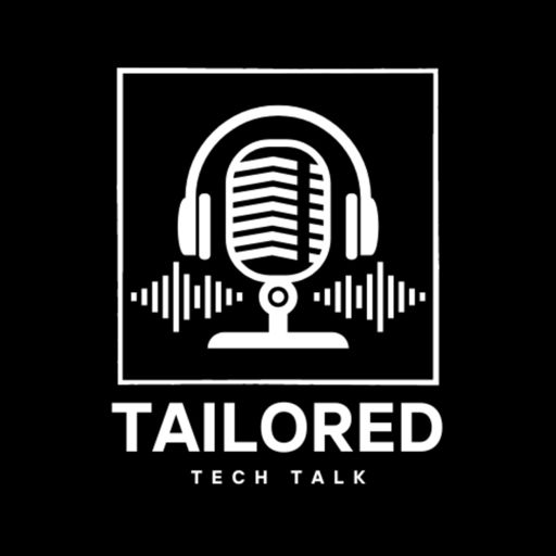 Cover art for podcast Tailored Tech Talk