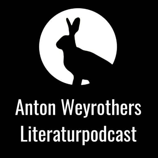 Cover art for podcast Anton Weyrothers Literaturpodcast