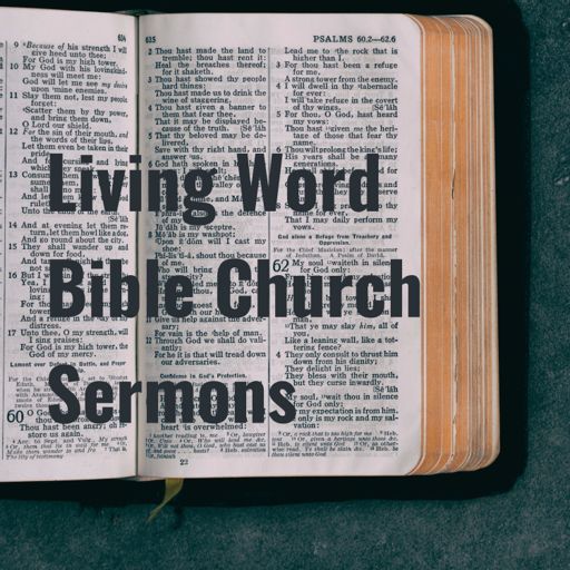 Cover art for podcast Living Word Bible Church Sermons