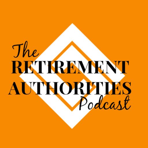 Cover art for podcast The Retirement Authorities