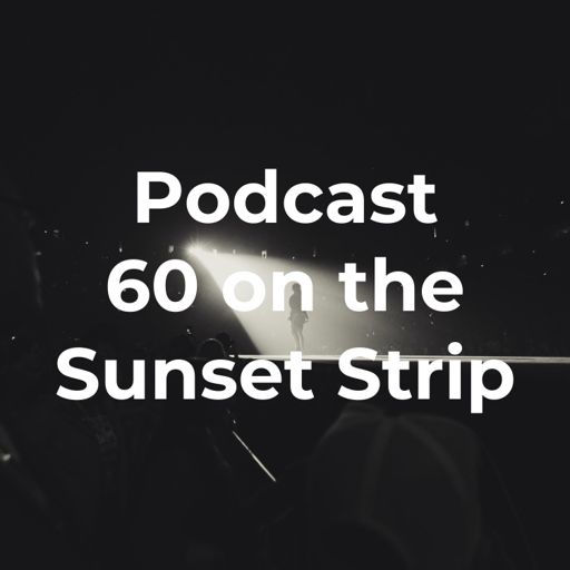 Cover art for podcast Podcast 60 on the Sunset Strip
