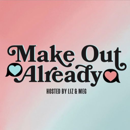 Cover art for podcast Make Out Already