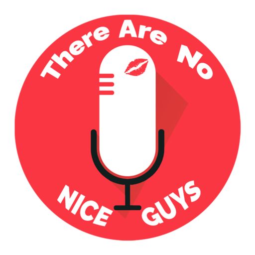 Cover art for podcast There Are No Nice Guys