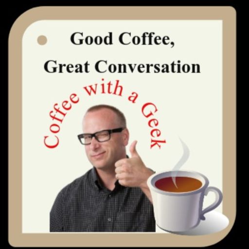 Cover art for podcast Coffee With A Geek Podcast