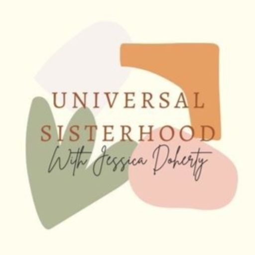 Cover art for podcast Universal Sisterhood Podcast